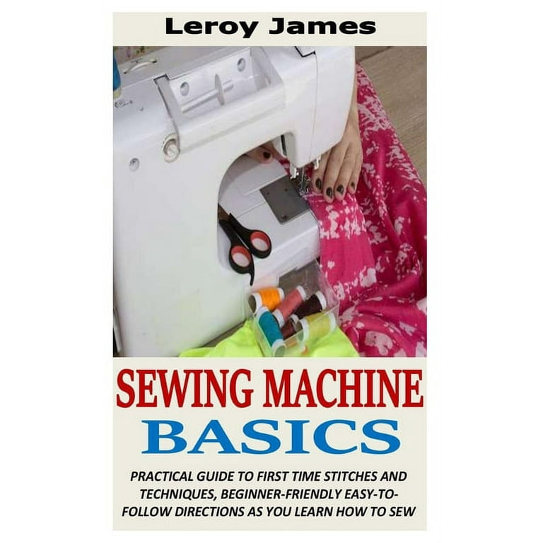 Basic Machine Stitches Tutorial, Get Started in Sewing