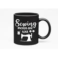 thumbnail image 1 of Sewing Mends the Soul, Fashion Designer & Tailor, Black 11oz Ceramic Mug, 1 of 5