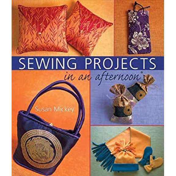 Pre-Owned Sewing Projects in an afternoon (Paperback) 1402722389 9781402722387