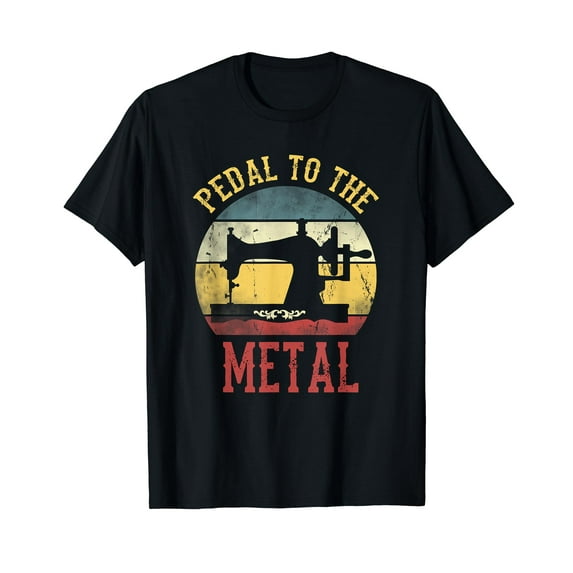 Sewing Sew Machine Pedal To Metal Vintage For Sewer T-Shirt