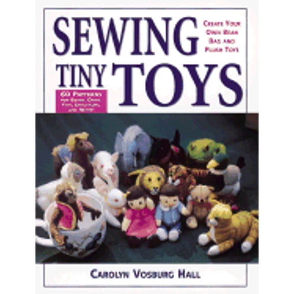 Pre-Owned Sewing Tiny Toys (Paperback) by Carolyn Vosburg Hall