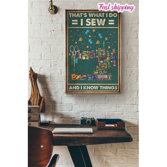Sewing Tools Thats What I Do I Sew And I Know Things Vintage Poster Wall Art Vertical 16 x 24 Inch Poster