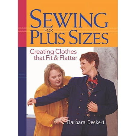 Pre-Owned Sewing for Plus Sizes: Creating Clothes That Fit & Flatter (Paperback) 1561585513 9781561585519
