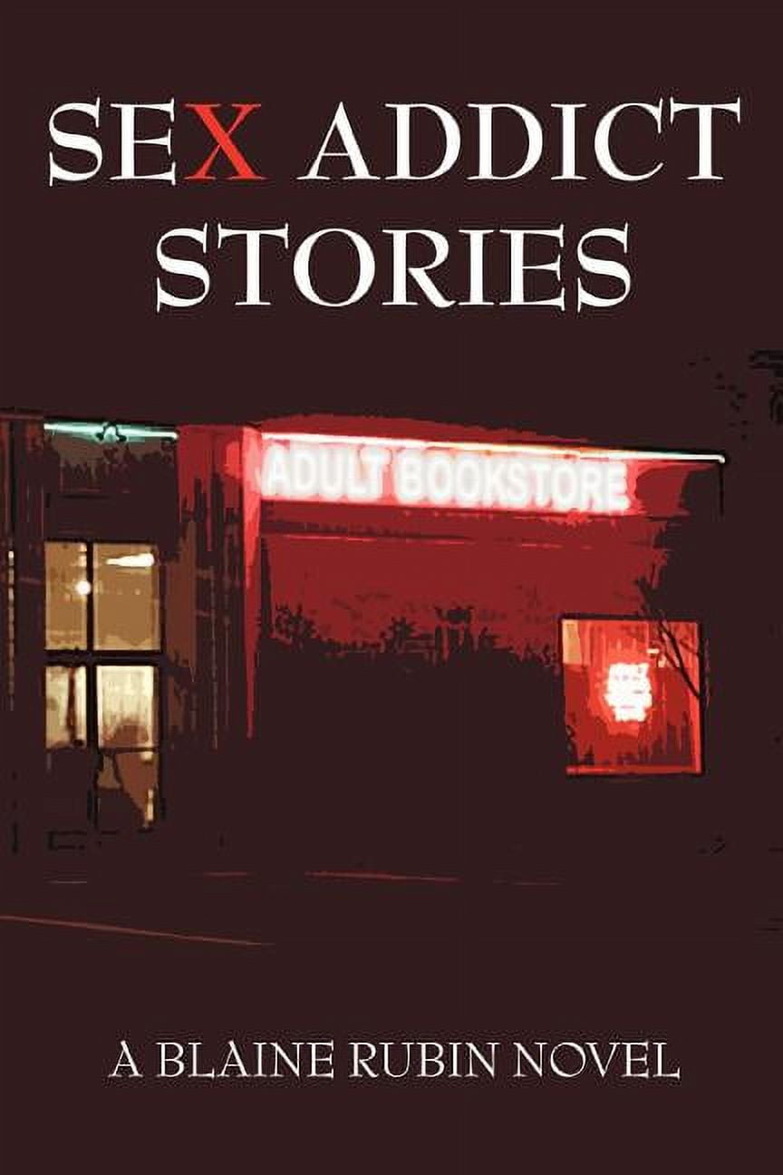 Sex Addict Stories (Paperback)