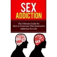 thumbnail image 1 of Sex Addiction : The Ultimate Guide for How to Overcome This Destructive Addiction for Life, 1 of 2