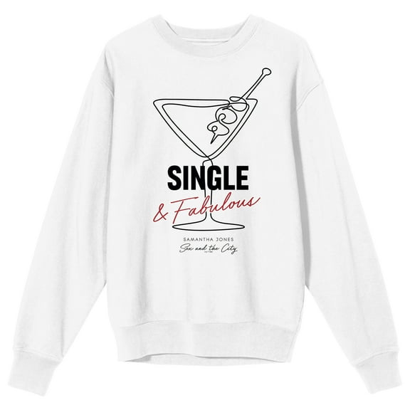 Sex And The City Single & Fabulous Crew Neck Long Sleeve White Adult Sweatshirt-XXL