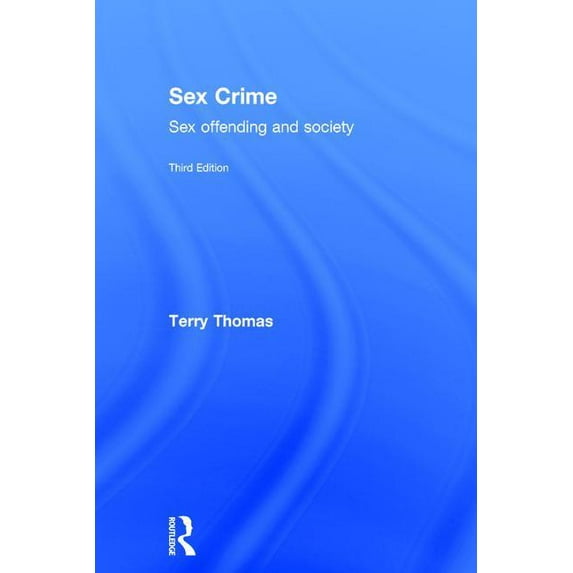 Sex Crime: Sex Offending and Society, (Hardcover)