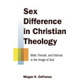 thumbnail image 1 of Sex Difference in Christian Theology: Male, Female, and Intersex in the Image of God, (Paperback), 1 of 1
