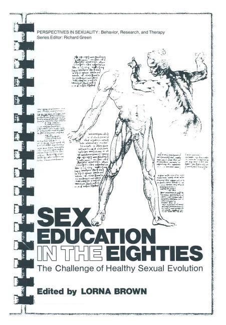Perspectives in Sexuality Sex Education in the Eighties: The Challenge of Healthy Sexual Evolution, (Paperback)
