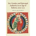 thumbnail image 1 of Sex, Gender, and Episcopal Authority in an Age of Reform, 1000 1122, (Paperback), 1 of 1