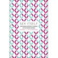 thumbnail image 1 of Sex Itself: The Search for Male and Female in the Human Genome, (Hardcover), 1 of 1