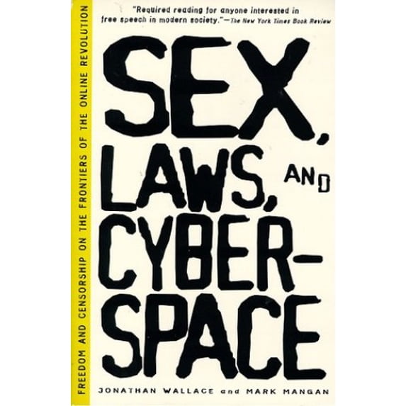 Pre-Owned Sex Laws and Cyberspace : Freedom and Censorship on the Frontiers of the Online Revolution (Paperback) 9780805052985