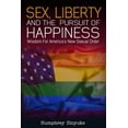 thumbnail image 1 of Sex, Liberty &amp; the Pursuit of Happiness, (Paperback), 1 of 1