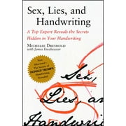 MICHELLE DRESBOLD; JAMES KWALWASSER Sex, Lies, and Handwriting : A Top Expert Reveals the Secrets Hidden in Your Handwriting (Paperback)