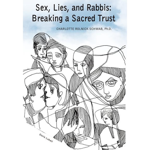 Sex, Lies, and Rabbis: Breaking a Sacred Trust, (Hardcover)