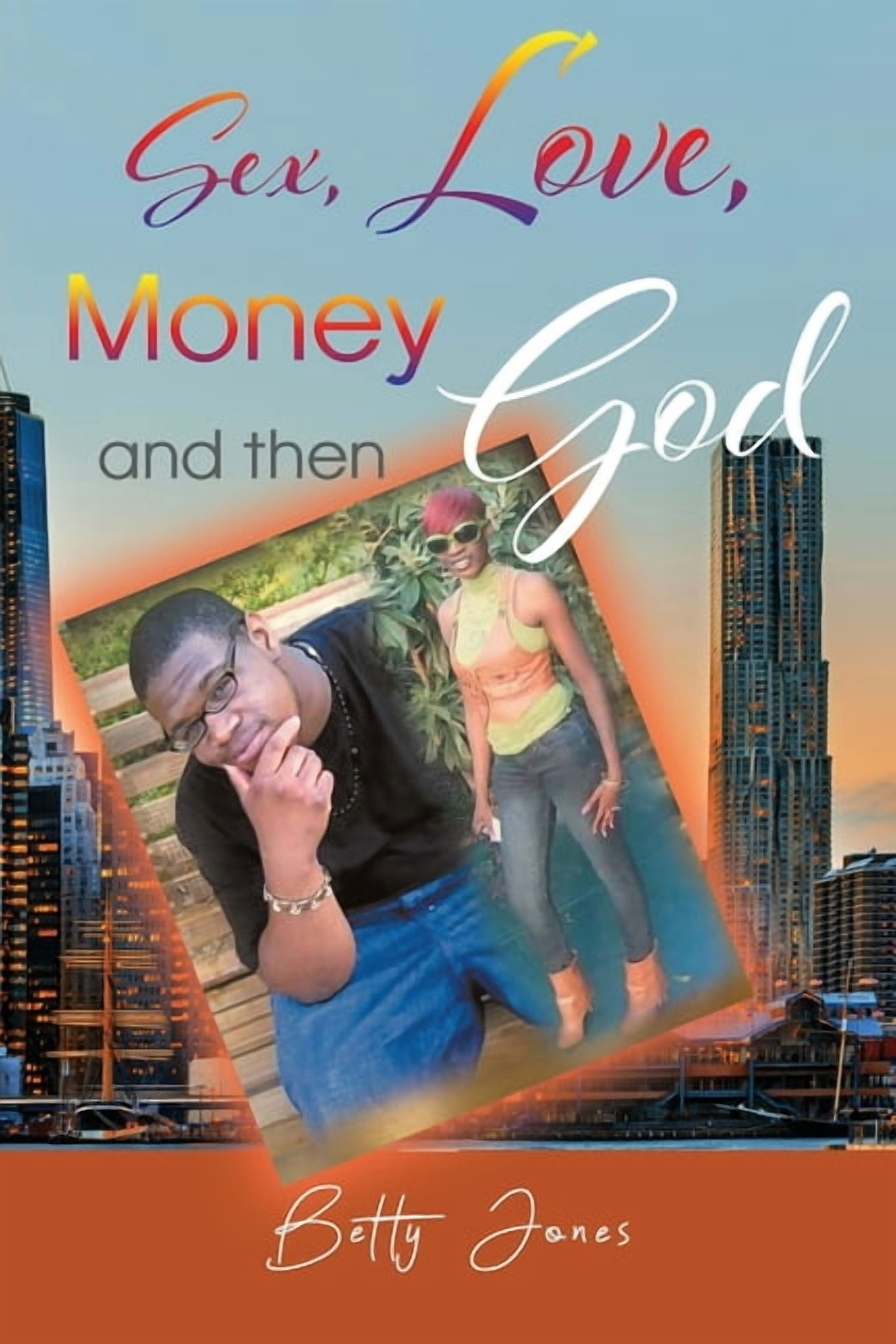 Sex, Love, Money and then God, (Paperback) - Walmart.com