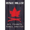 thumbnail image 1 of Fangs and Fur: Sex, Peanuts, Fangs, and Fur: A Practical Guide for Invading Canada (Paperback), 1 of 1