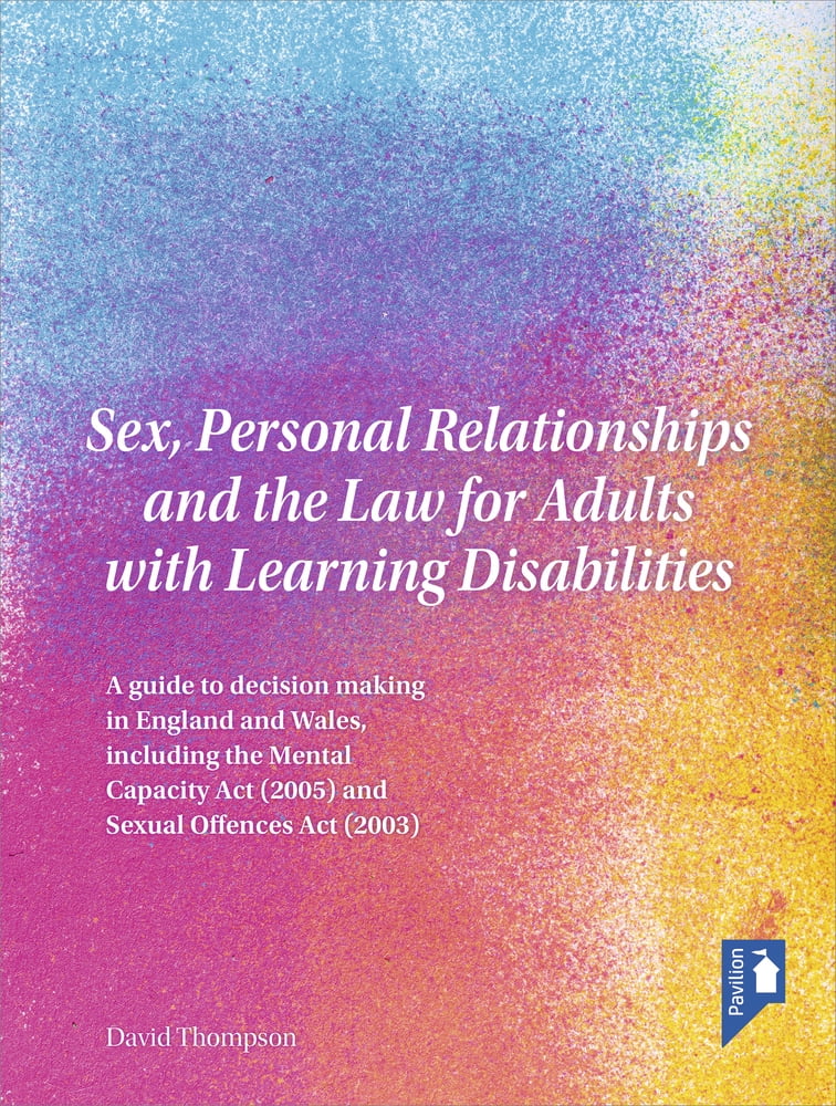 Sex, Personal Relationships and the Law for Adults with Learning