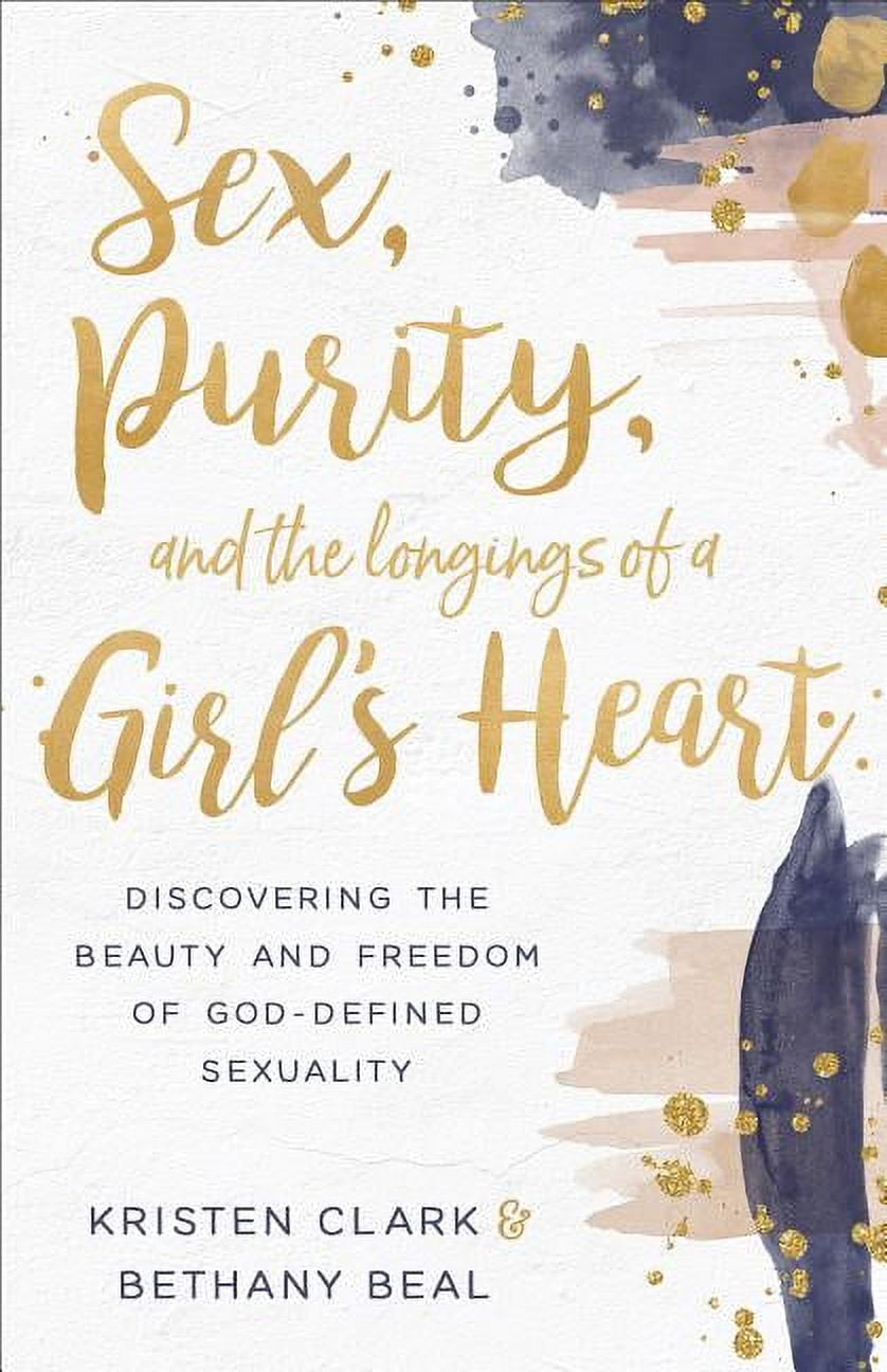 Buy Sex Purity and the Longings of a Girls Heart Discovering the Beauty and  Freedom of God Defined Sexuality Paperback at Ubuy Pakistan