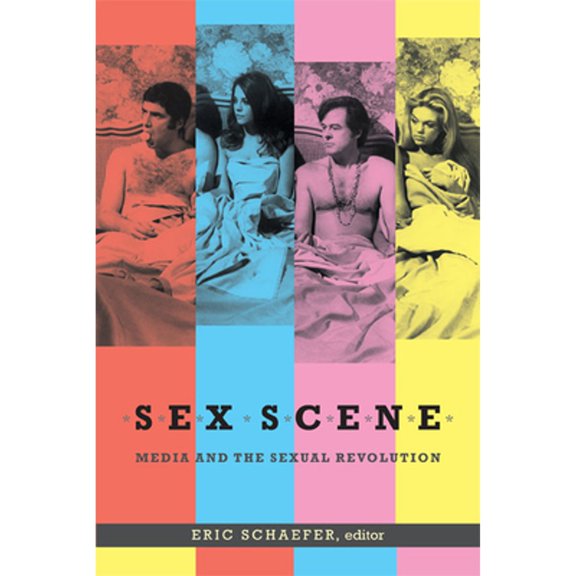 Pre-Owned Sex Scene : Media and the Sexual Revolution 9780822356547 Used