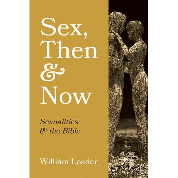 Sex, Then and Now (Hardcover)