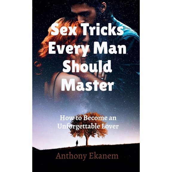 Sex Tricks Every Man Should Master (Paperback)