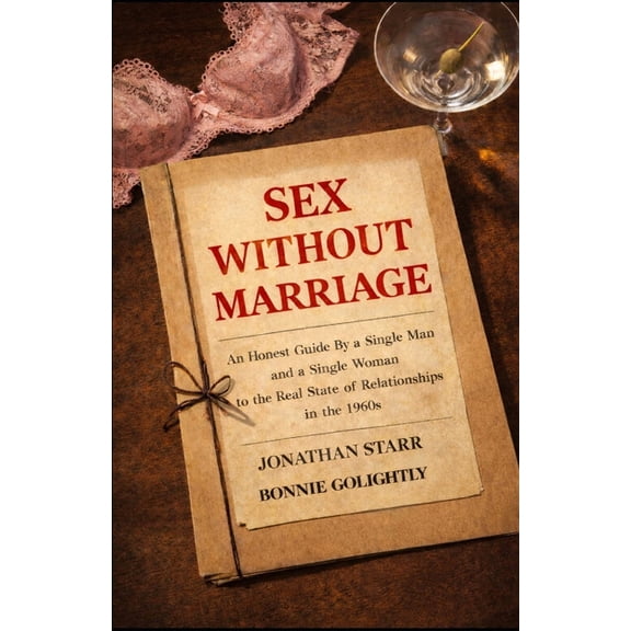 Sex Without Marriage, (Paperback)