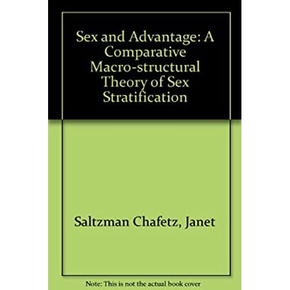 Pre-Owned Sex and Advantage: A Comparative Macro-Structural Theory of Sex Stratification (Hardcover) 0865981590 9780865981591