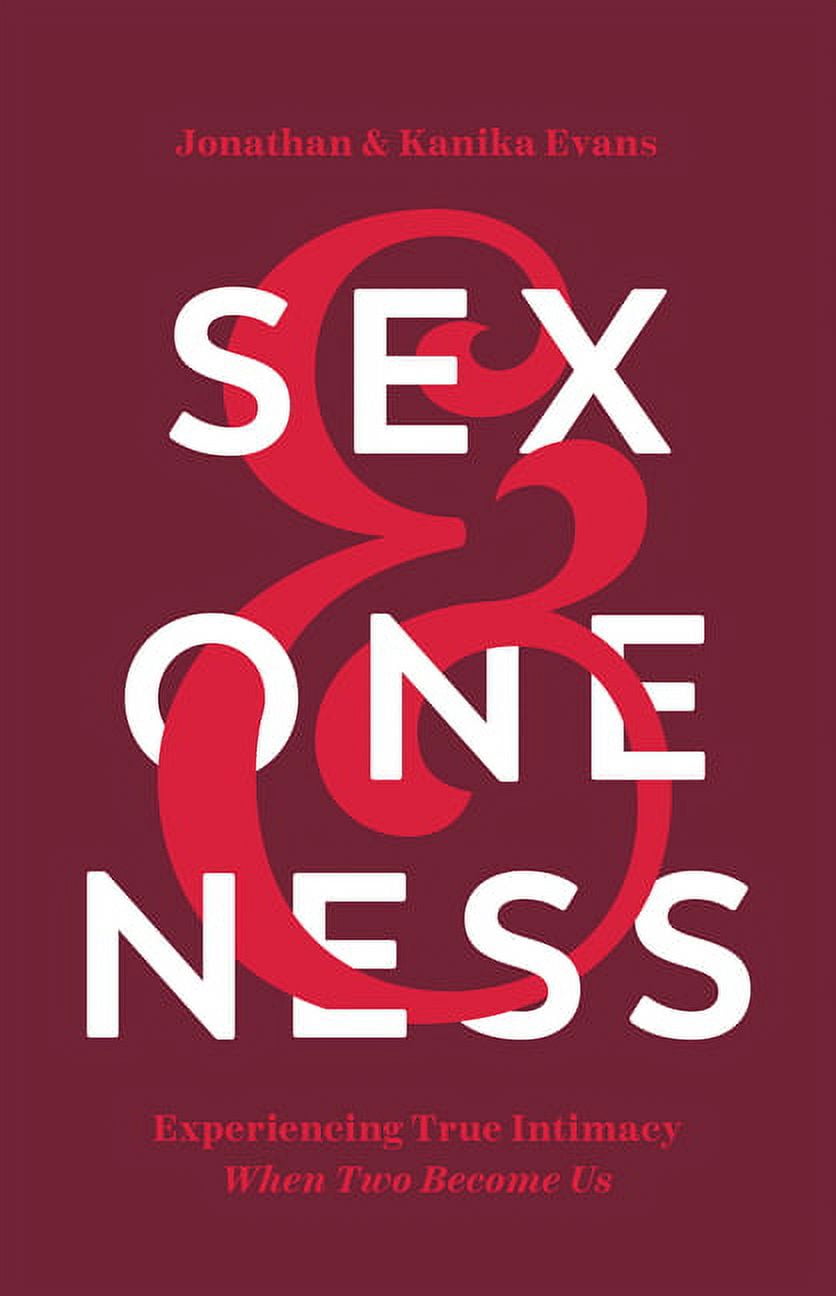 Sex and Oneness Experiencing True Intimacy When Two Become Us (Paperback)  picture