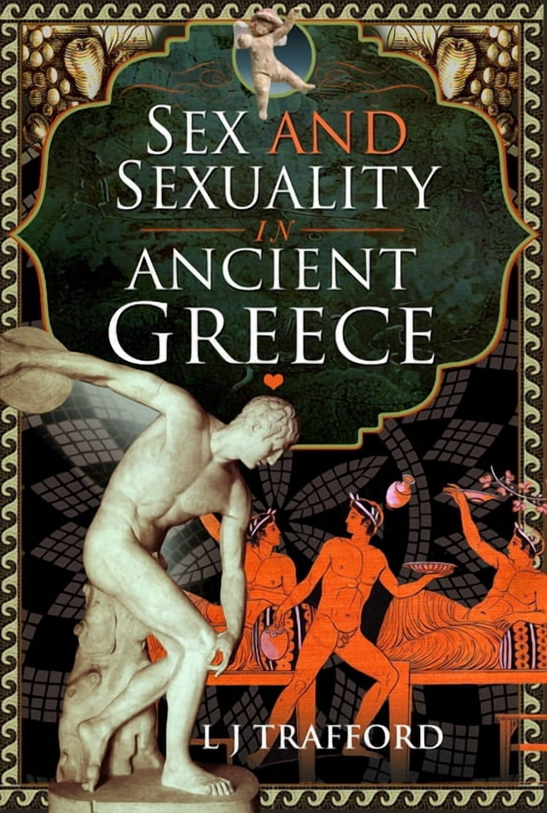 Sex and Sexuality in Ancient Greece, (Hardcover)