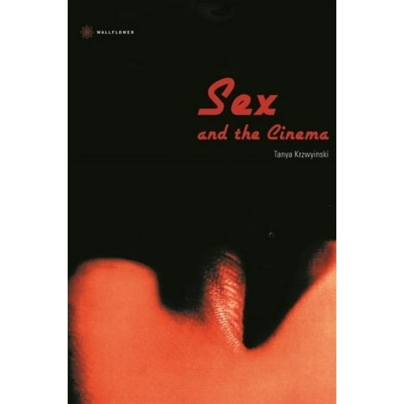 Sex and the Cinema (Hardcover)