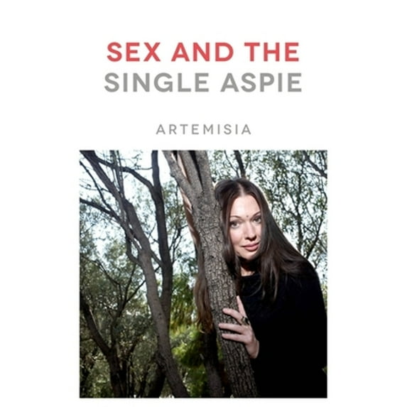 Pre-Owned Sex and the Single Aspie (Paperback) 178592530X 9781785925306