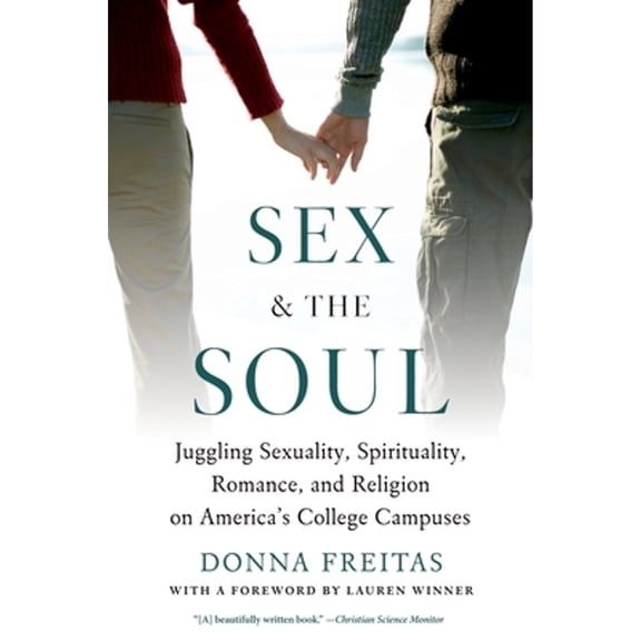 Pre-Owned Sex and the Soul: Juggling Sexuality, Spirituality, Romance, and Religion on America's College Campuses