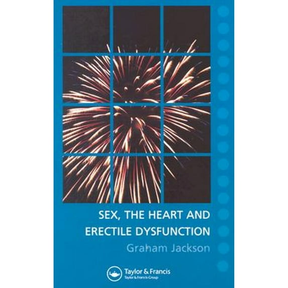 Sex, the Heart and Erectile Dysfunction: Pocketbook (Paperback) by Graham Jackson