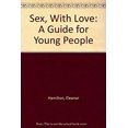 thumbnail image 1 of Pre-Owned Sex, with Love: A Guide for Young People (Paperback) 080702581X 9780807025819, 1 of 1