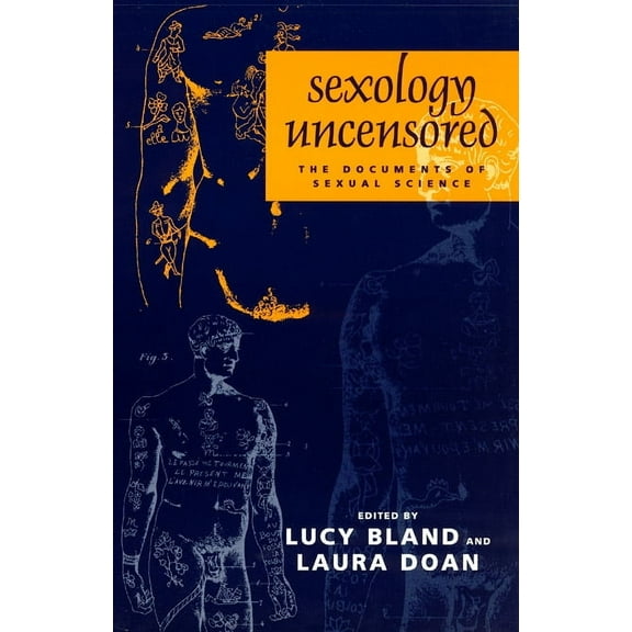 Sexology Uncensored : The Documents of Sexual Science (Paperback)
