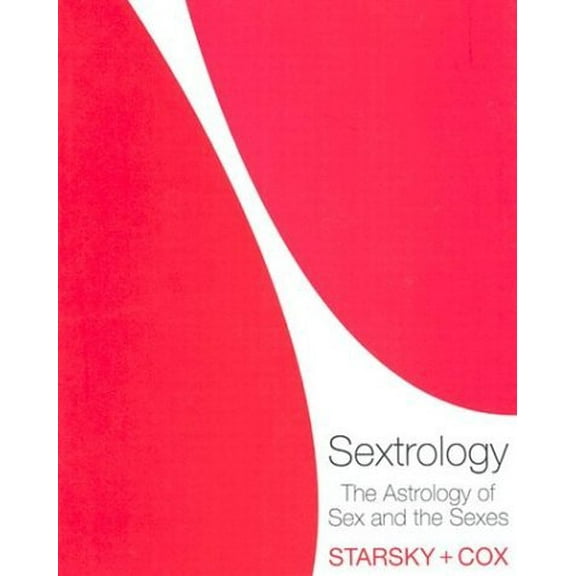 Pre-Owned Sextrology: The Astrology of Sex and the Sexes (Paperback) 0060586311 9780060586317