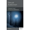 thumbnail image 1 of Sexual Addiction: Freedom From Compulsive Behavior, 1 of 1