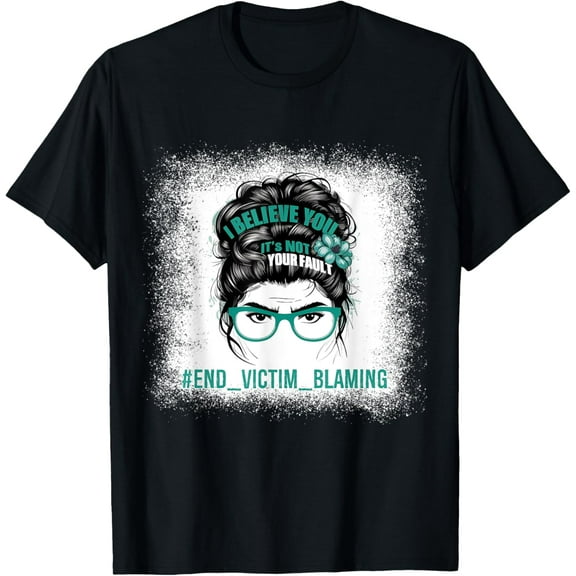 Sexual Assault Awareness Month Messy bun End Victim Blaming T-Shirt