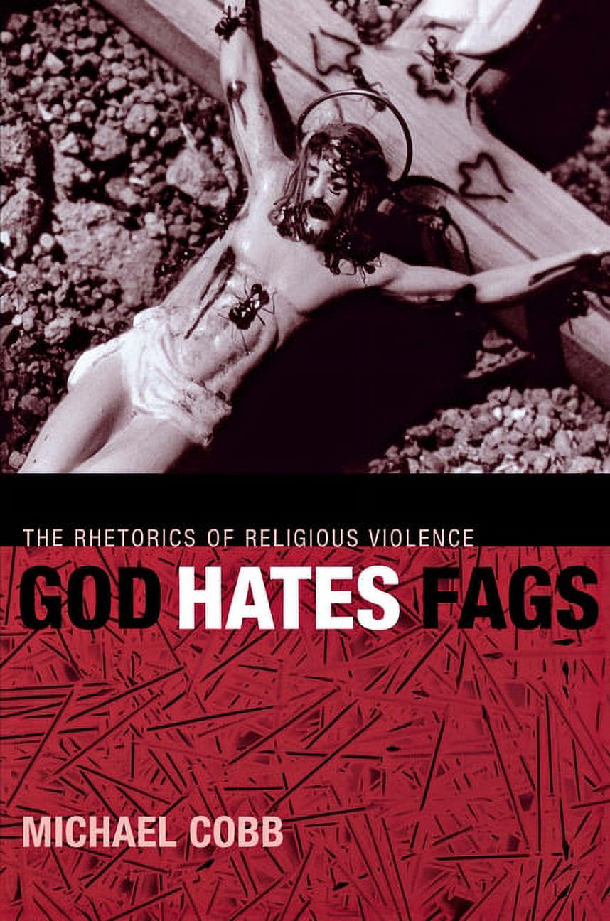Sexual Cultures: God Hates Fags: The Rhetorics of Religious Violence (Paperback) - image 1 of 1