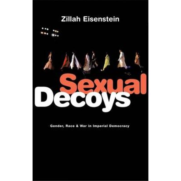 Pre-Owned Sexual Decoys: Gender, Race and War in Imperial Democracy (Paperback) 184277817X 9781842778173