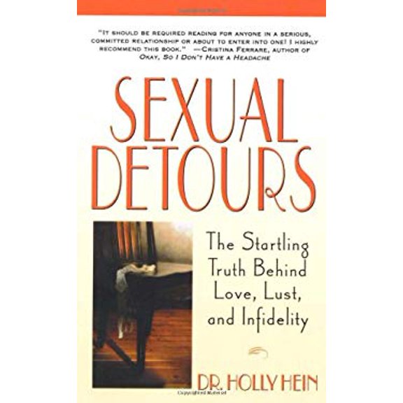 Pre-Owned Sexual Detours: The Startling Truth Behind Love, Lust, and Infidelity (Paperback) 0312272774 9780312272777