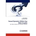 thumbnail image 1 of Sexual Dynamics Within Gay Male Couples (Paperback), 1 of 1