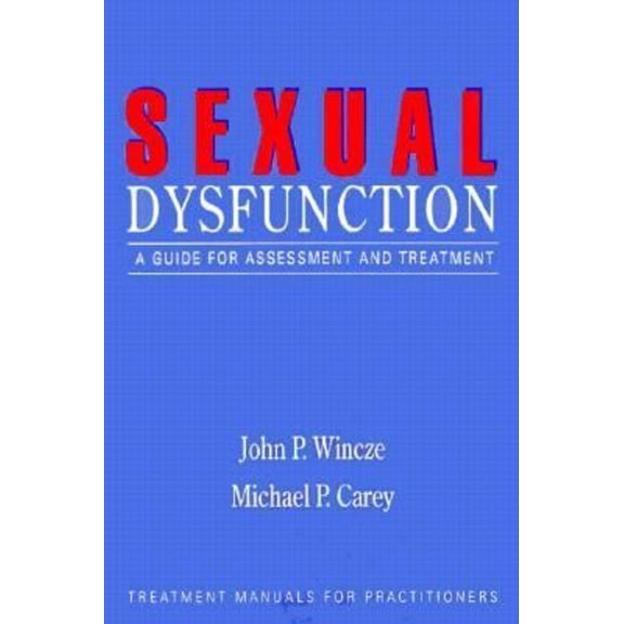Pre-Owned Sexual Dysfunction: A Guide for Assessment and Treatment (Paperback) 0898622182 9780898622188