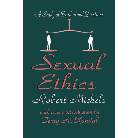 Sexual Ethics: A Study of Borderland Questions, (Hardcover)