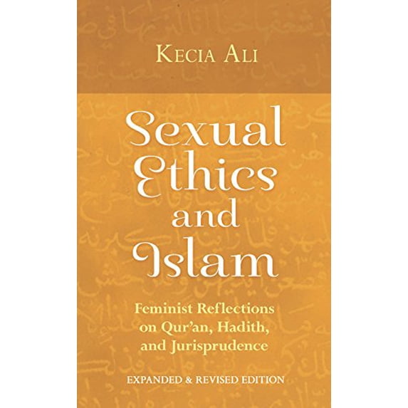 Pre-Owned Sexual Ethics and Islam: Feminist Reflections on Qur'an, Hadith, and Jurisprudence