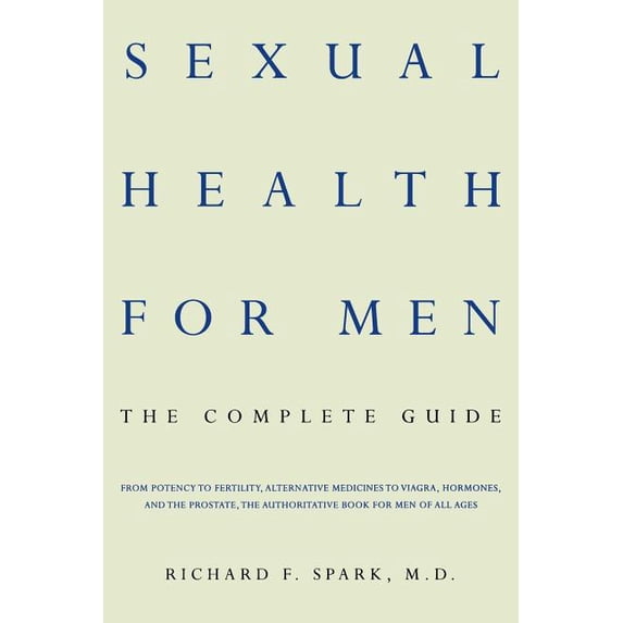 Sexual Health For Men : The Complete Guide (Paperback)