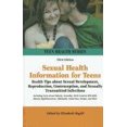 thumbnail image 1 of Pre-Owned Sexual Health Information for Teens: Health Tips About Sexual Development, Reproduction, Contraception, and Sexually Transmitted Infections Teen Health Series Hardcover, 1 of 1