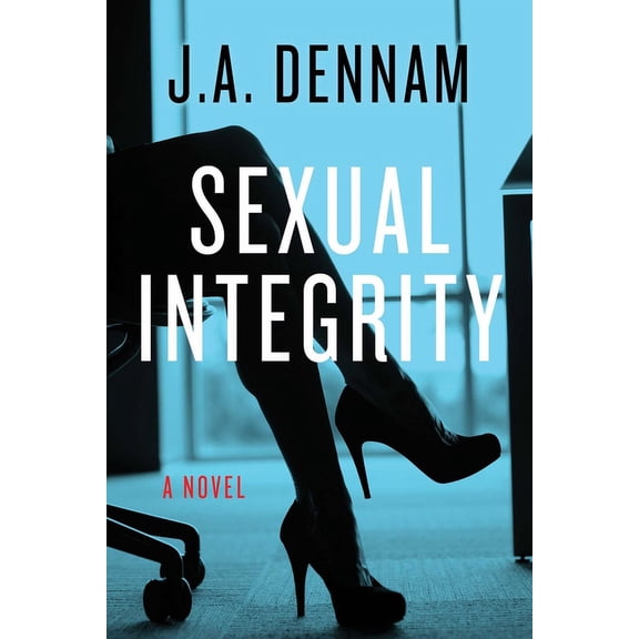 Sexual Integrity : A Novel (Paperback)