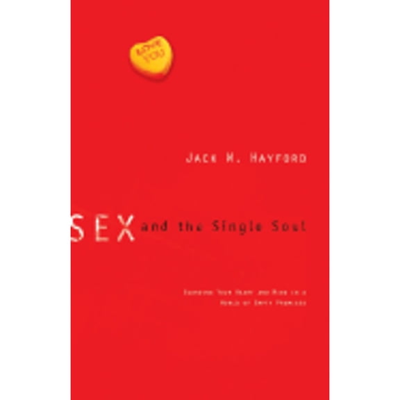 Sexual Integrity: Sex and the Single Soul : Guarding Your Heart and Mind in a World of Empty Promises (Paperback)